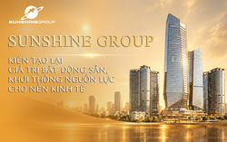 Sunshine Group: Kiến tạo lại giá trị bất động sản, khơi thông nguồn lực cho nền kinh tế