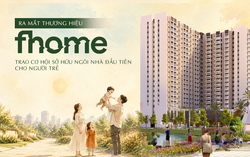 Ra mắt thương hiệu FHome: Trao cơ hội sở hữu ngôi nhà đầu tiên cho người trẻ