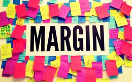Đừng sợ margin!