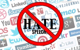 Phát ngôn thù hận và “vùng vô luật” trên mạng xã hội
