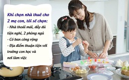 Chọn nhà thuê cho nữ độc thân: Phần 3 - Mẹ đơn thân nuôi con nhỏ