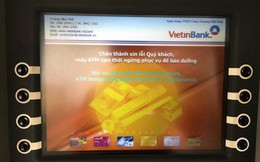 Quá tải giao dịch, ATM ngân hàng liên tục "xin vui lòng thứ lỗi"