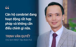 Chủ tịch FLC Trịnh Văn Quyết: Căn hộ condotel đang hoạt động rất hợp pháp và không cần điều chỉnh gì nữa