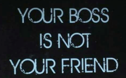 Nhầm lẫn tai hại khiến sự nghiệp của bạn mãi dậm chân: Nhớ, sếp là đối tác, không phải bạn bè!