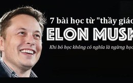 Nếu là giảng viên, đây sẽ là 7 “bài tủ” của Elon Musk: Marketing “0 đồng”, startup là phải ngủ tại văn phòng, chỉ trích là “kim chỉ nam” …