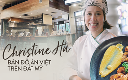Mục sở thị nhà hàng đồ ăn Việt trên đất Mỹ của Vua đầu bếp Christine Hà: Tất thảy món ăn đều nấu bằng ký ức về mẹ