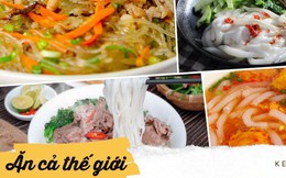 Thế giới các loại sợi của ẩm thực Việt "đồ sộ" và đáng tự hào như thế nào, xem đây là biết