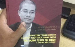 Lan truyền cuốn sách Nguyễn Thái Luyện dạy nhân viên Alibaba 'bí kíp' lừa đảo