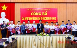 Hà Giang điều động, bổ nhiệm hàng loạt lãnh đạo chủ chốt