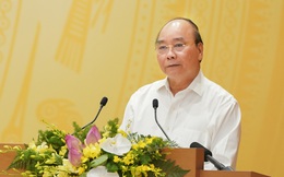 Thủ tướng Nguyễn Xuân Phúc: Tín dụng năm nay phải tăng trưởng ít nhất 10%