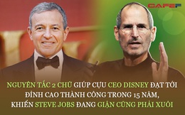 Nguyên tắc 2 chữ giúp cựu CEO Disney đạt tới đỉnh cao thành công trong 15 năm, khiến Steve Jobs đang “sôi máu” cũng phải xuôi: Dễ nhưng mấy ai làm được