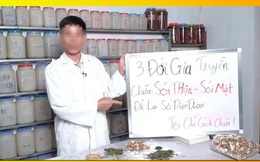 Bác sĩ 13 đời gia truyền "bóc mẽ" 4 điều sai và nguy hiểm của thuốc Đông y "nhà tôi 3 đời"