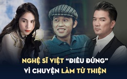 Những nghệ sĩ Việt gặp rắc rối với chuyện làm từ thiện