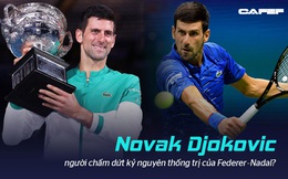 "Chiến binh bất tử" Novak Djokovic và nỗ lực chấm dứt kỷ nguyên thống trị của Federer-Nadal: Muốn đội vương miện, phải chịu được sức nặng của nó