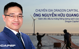 Chuyên gia Dragon Capital: Đầu tư vào điện tái tạo Việt Nam thu về cổ tức từ 9 – 10% mỗi năm, như vậy là rất hấp dẫn với quỹ lớn nước ngoài