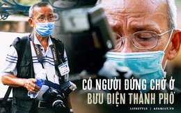 Ông "thợ chụp" hơn 30 năm đứng chờ ở Bưu điện TP lao đao vì Sài Gòn vào dịch, chạnh lòng 20 nghìn một bức ảnh kỳ công cũng không bằng cái nút trên điện thoại