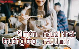 9 món ăn trường thọ mà người Nhật rất thích, bí quyết để sống lâu 100 tuổi mà chợ Việt bán không thiếu