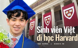 Nam sinh Việt nhận học bổng toàn phần ĐH Harvard: Cha mẹ lao động nghèo, tự sửa điện thoại dạo kiếm 5,6 tỷ trong 2 năm