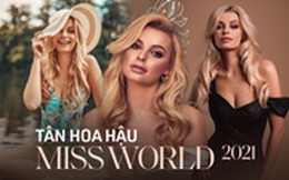 Tân Hoa hậu Miss World 2021: Từ nhan sắc đến body đẹp tựa Barbie sống, nhìn tưởng minh tinh, kéo xuống profile còn choáng hơn