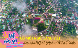 Có gì trong ngôi làng ở Việt Nam được ví như Khải Hoàn Môn Paris vì quy hoạch đẹp? Nằm ở vùng đất thơ mộng, thiên nhiên ưu ái cho những cảnh tựa thiên đường