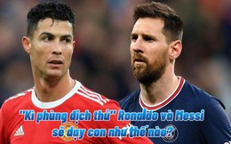 "Kì phùng địch thủ" Ronaldo và Messi dạy con theo cách hoàn toàn khác biệt: Người khổ luyện con thành sao, kẻ để con phát triển theo bản năng