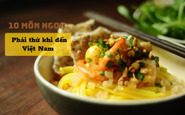 Chàng trai rời Canada sang định cư ở Việt Nam: Ở đây có 10 món ngon nhất định phải ăn