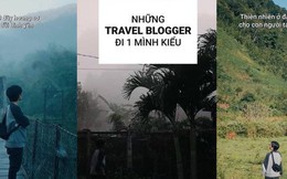 Travel blogger "bóc mẽ" sự thật đằng sau những thước phim sống ảo trên mạng, cảm giác chỉ có ai đi du lịch một mình mới hiểu