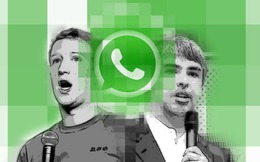 Vì sao Google trả giá cao hơn 19 tỷ USD, WhatsApp vẫn 'cự tuyệt' để về với Facebook?