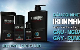 Ironman, dầu gội nhiệt sinh học đến từ Mỹ: Bất ngờ ngay màn “chào sân”