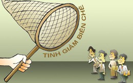 Giảm biên chế, tăng trách nhiệm