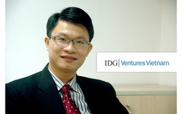 Đại diễn quỹ đầu tư IDG Việt Nam: 70% quyết định rót vốn vào Start up phụ thuộc vào người đứng đầu