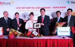 HDBank hợp tác với Hana Bank của Hàn Quốc