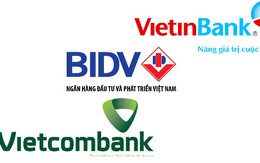 So găng 3 “đại gia” ngân hàng BIDV, Vietcombank và VietinBank