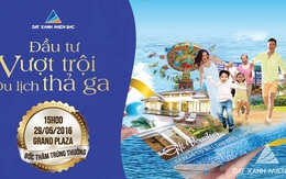 Sự kiện “Đầu tư vượt trội, du lịch thả ga”