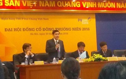 ĐHĐCĐ PVcomBank: Hiện nay chưa phải là lúc thích hợp để niêm yết