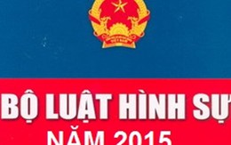 Vì sao phải biểu quyết hoãn thi hành Bộ luật Hình sự 2015?