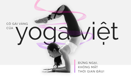 “Cô gái Vàng” của Yoga Việt Nam hướng dẫn 3 bài tập đơn giản, tự chữa bệnh cho mọi người
