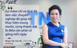 Chủ tịch TNR Holdings Việt Nam: “Tôi muốn làm một người đàn bà thép nhưng giống như một dòng nước”