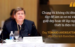 "Chúng tôi không chỉ đến đây để làm áo sơ mi, giày dép hoặc để lắp ráp thiết bị điện tử" và câu trả lời của người đứng đầu Chính phủ Việt Nam