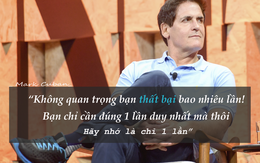 Mark Cuban: Tỷ phú luôn có 3 kỹ năng bất cứ ai cũng có thể học hỏi