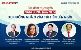 Tọa đàm trực tuyến cùng Nam Long: Xu hướng nhà ở vừa túi tiền lên ngôi