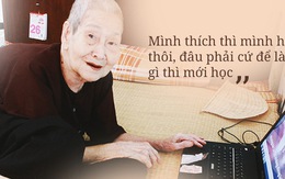 Gặp cụ bà 97 tuổi được phong "sành sỏi Internet nhất Việt Nam": Tôi bị ung thư 3 năm nay, nhưng còn sức thì còn học!