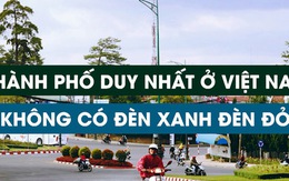 Thành phố duy nhất ở Việt Nam không có đèn tín hiệu giao thông