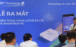 VNPT Technology: Điện thoại "made in Vietnam" không chỉ có BKAV hay Mobiistar làm được, nhưng bán ra thế nào mới là bài toán khó