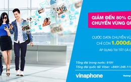 VinaPhone giảm đến 80% cước Data Chuyển vùng quốc tế