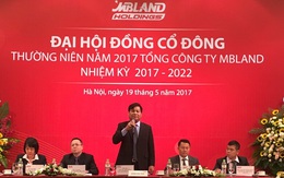 Thách thức với MBLand sau Đại hội Cổ đông 2017