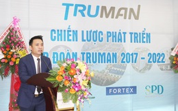 Tập đoàn TruMan và chiến lược phát triển “thế chân vạc”