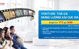 Cày Youtube cả ngày chỉ 10.000 đồng với 4G MobiFone
