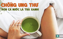 TS nổi tiếng Mỹ: "Chiến binh chống ung thư" mạnh hơn nước trà xanh nên dùng hàng ngày