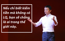 Tỷ phú Jack Ma: IQ, EQ cao sẽ đưa bạn đến thành công, nhưng phải có thêm chỉ số này thì bạn mới được mọi người tôn vinh